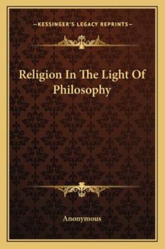 Paperback Religion In The Light Of Philosophy Book