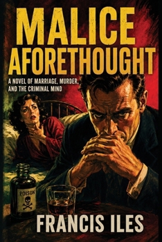 Paperback Malice Aforethought - A Chilling Novel of Marriage, Murder, and the Criminal Mind Book