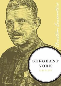 Sergeant York - Book  of the Christian Encounters Series