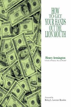 Paperback How to Get Your Hands Out the Lion Mouth Book
