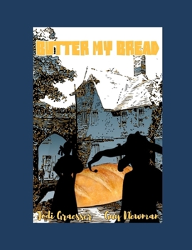 Paperback Butter my Bread: An erotica Humor story about a couple that fucks on a town's record setting loaf of bread. Ruining the bread was the y Book