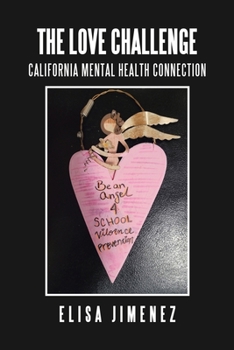Paperback The Love Challenge: California Mental Health Connection Book