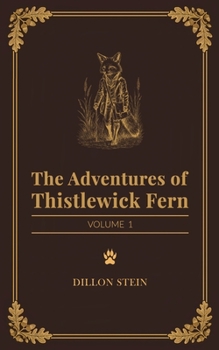 Paperback The Adventures of Thistlewick Fern: Volume 1 Book