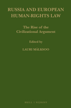 Russia and European Human-Rights Law: The Rise of the Civilizational Argument