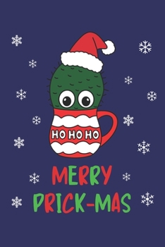 Paperback Merry Prick Mas: Lined Journal, 120 Pages, 6 x 9, Cactus With A Santa Hat In A Christmas Mug, Blue Matte Finish (Merry Prick Mas Journa Book
