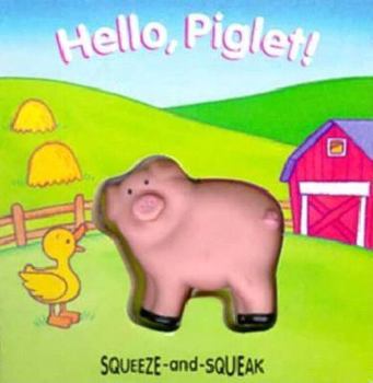 Board book Hello, Piglet! [With Attached 3-D Vinyl Figure] Book