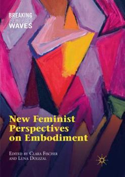 Paperback New Feminist Perspectives on Embodiment Book