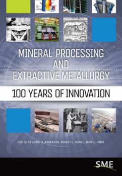 Hardcover Mineral Processing and Extractive Metallurgy: 100 Years of Innovation Book
