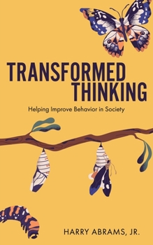 Paperback Transformed Thinking: Helping Improve Behavior in Society Book