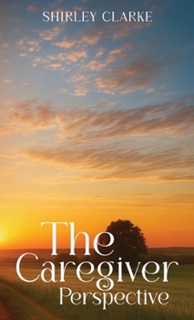Hardcover The Caregiver Perspective Book