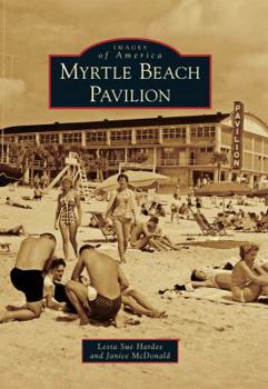 Myrtle Beach Pavilion - Book  of the Images of America: South Carolina