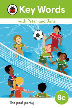 Hardcover Key Words with Peter and Jane Level 8c - The Pool Party Book