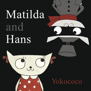 Hardcover Matilda and Hans Book