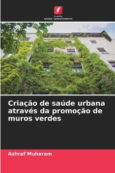 Paperback Criação de saúde urbana através da promoção de muros verdes [Portuguese] Book