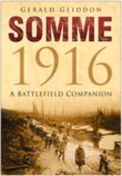 Hardcover Somme 1916: A Battlefield Companion Book