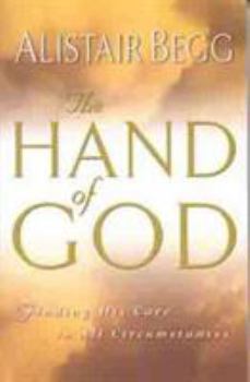 Paperback The Hand of God: Finding His Care in All Circumstances Book
