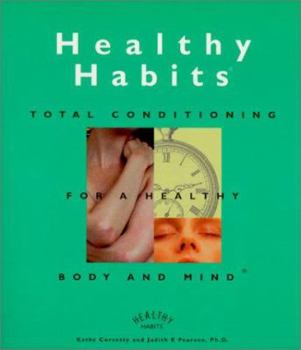 Paperback Healthy Habits: Total Conditioning for a Healthy Body and Mind Book