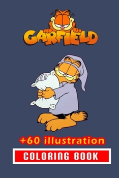 Paperback Garfield Coloring Book: 60+ Illustration: Great Gift for Boys Kids Ages 2-4-6-10 Book