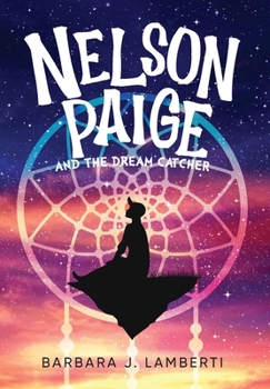 Hardcover Nelson Paige and the Dream Catcher Book