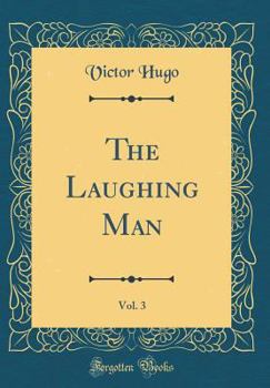 Hardcover The Laughing Man, Vol. 3 (Classic Reprint) Book