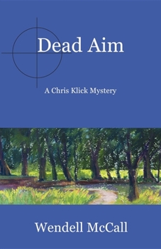 Dead Aim - Book #1 of the Chris Klick