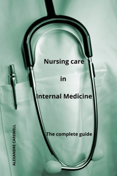 Paperback Nursing Care In Internal Medicine - The complete Guide Book