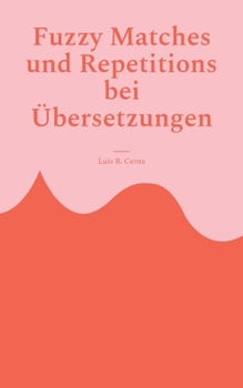 Paperback Fuzzy Matches und Repetitions bei Übersetzungen [German] Book