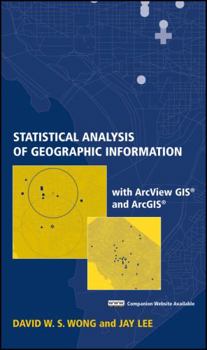 Hardcover Statistical Analysis of Geographic Information with ArcView GIS and ArcGIS Book