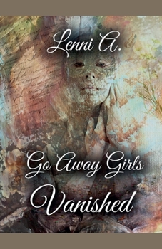 Paperback Go Away Girls: Vanished Book
