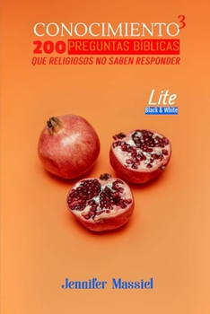 CONOCIMIENTO 3 (LITE): 200 Preguntas Bíblicas que Religiosos no saben Responder (Spanish Edition)