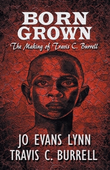 Paperback Born Grown: The Making of Travis C. Burrell [Large Print] Book
