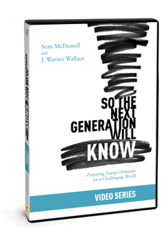 So the Next Generation Will Know Video Series: Prepairing Young Christians for a Challenging World