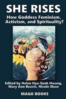 Paperback She Rises Volume 2: How Goddess Feminism, Activism, and Spirituality? Book