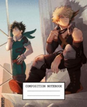 Composition Notebook: My Hero Academia Soft Glossy Cover Wide Ruled Lined Pages Book 7.5 x 9.25 Inches 110 Pages