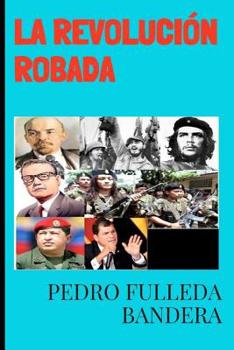 Paperback La Revolución Robada [Spanish] Book