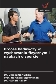 Proces badawczy w wychowaniu fizycznym i naukach o sporcie (Polish Edition)