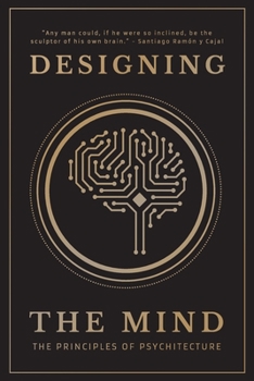 Paperback Designing the Mind: The Principles of Psychitecture Book