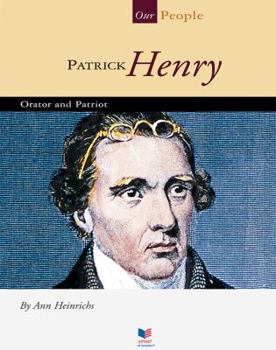 Patrick Henry: Orator and Patriot (Our People) - Book  of the Our People