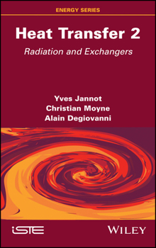 Hardcover Heat Transfer, Volume 2: Radiation and Exchangers Book