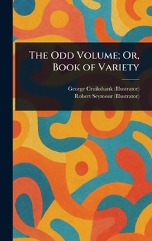 Hardcover The Odd Volume; Or, Book of Variety Book