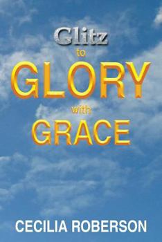 Paperback Glitz to Glory with Grace Book