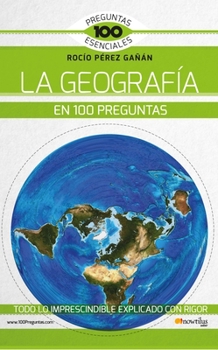 Paperback La Geografía En 100 Preguntas [Spanish] Book