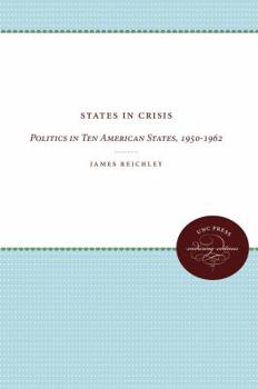 Paperback States in Crisis: Politics in Ten American States, 1950-1962 Book
