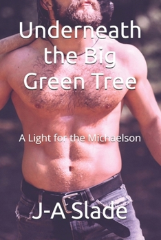 Underneath the Big Green Tree: A Light for the Michaelson