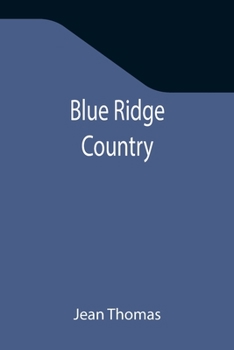 Blue Ridge Country - Book  of the American Folkways