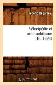 Paperback Vélocipédie Et Automobilisme (Éd.1898) [French] Book