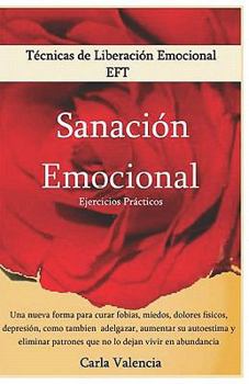 Paperback Tecnicas De Liberación Emocional - Sanación Emocional [Spanish] Book