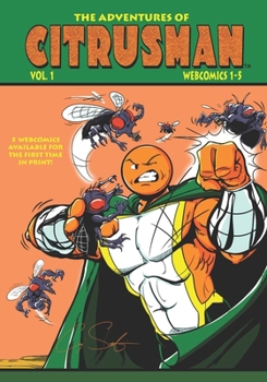 Paperback The Adventures Of Citrusman: Volume 1 Book