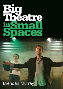 Paperback Big Theatre in Small Spaces Book