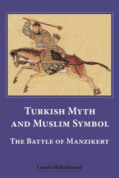 Paperback Turkish Myth and Muslim Symbol: The Battle of Manzikert Book